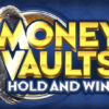 Recenze automatu Money Vaults Hold and Win